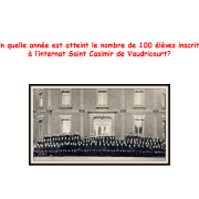 En quelle année est atteint le nombre de 100 élèves inscrits à l'Internat Saint Casimir ?